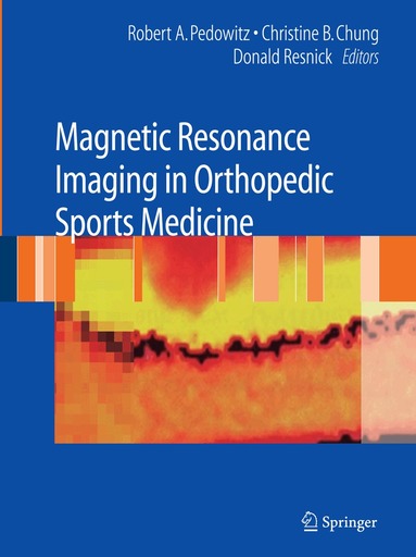 Robert Pedowitz, Christine B. Chung, Donald Resnick - Magnetic Resonance Imaging in Orthopedic Sports Medicine, Häftad