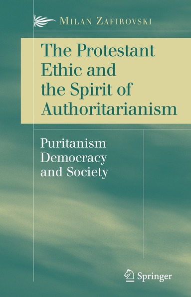 bokomslag Protestant Ethic and the Spirit of Authoritarianism