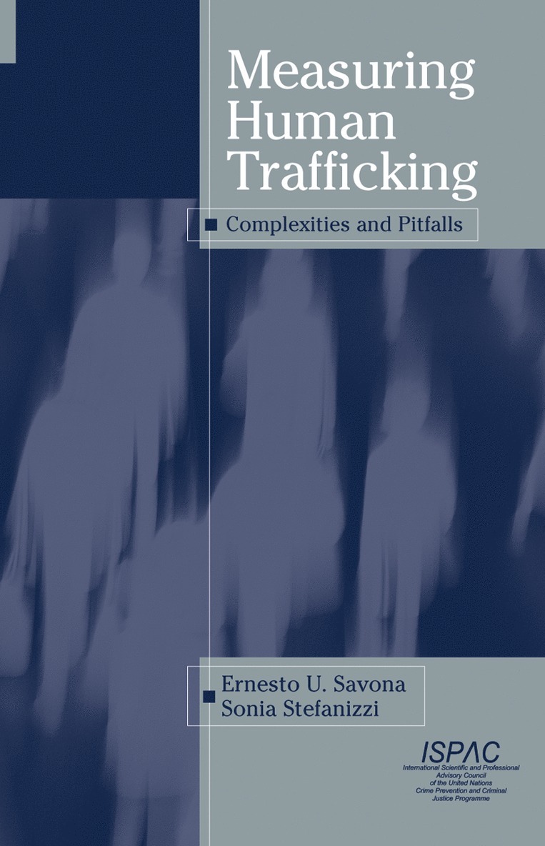 Ernesto U. Savona, Sonia Stefanizzi - Measuring Human Trafficking, Häftad
