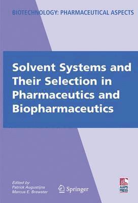 Solvent Systems and Their Selection in Pharmaceutics and Biopharmaceutics 1