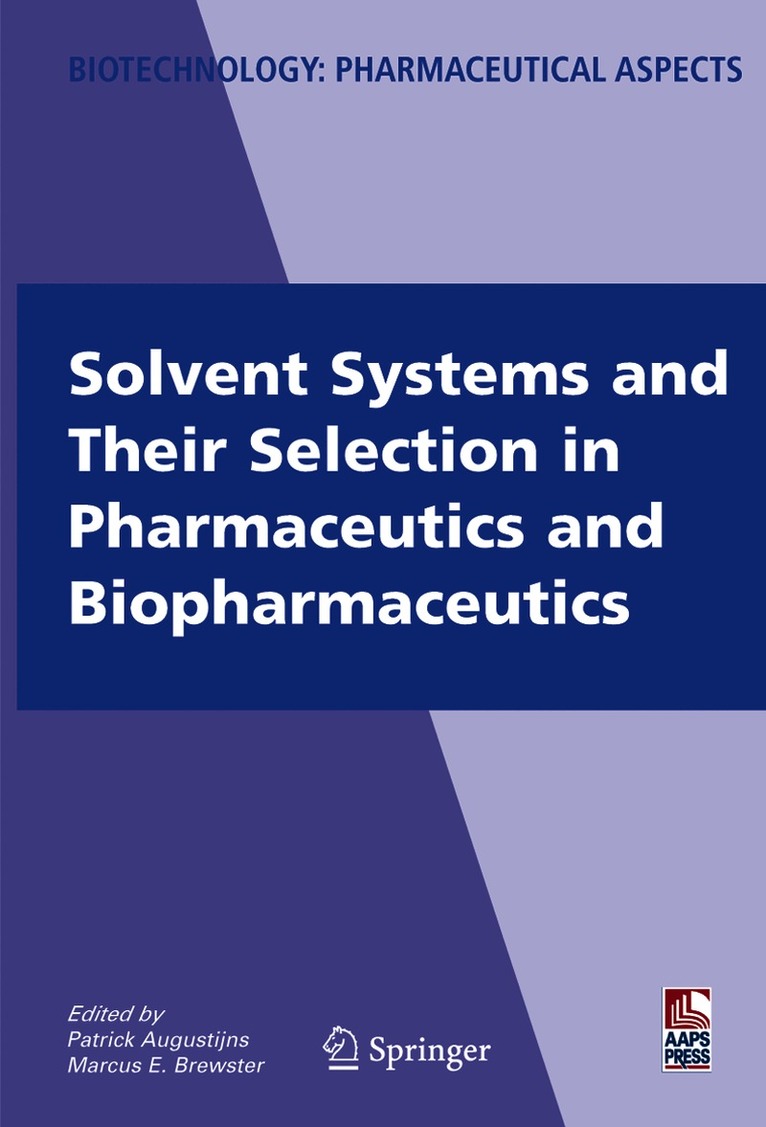 Patrick Augustijns, Marcus Brewster - Solvent Systems and Their Selection in Pharmaceutics and Biopharmaceutics, Häftad