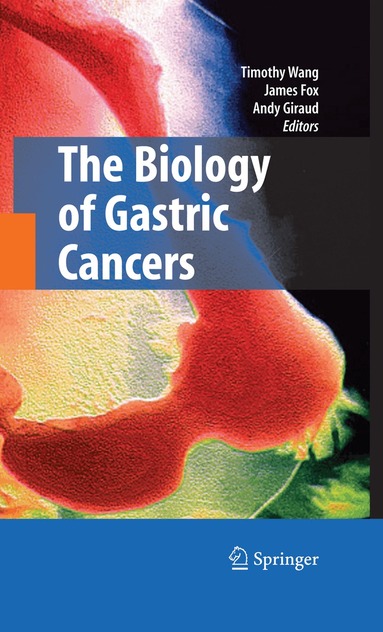 Timothy Wang, James Fox, Andy Giraud - Biology of Gastric Cancers, Häftad