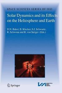 bokomslag Solar Dynamics and its Effects on the Heliosphere and Earth