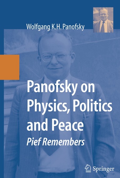 Wolfgang K.H. Panofsky - Panofsky on Physics, Politics, and Peace, Häftad