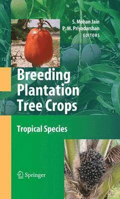 Breeding Plantation Tree Crops: Tropical Species 1