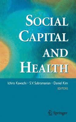 Social Capital and Health 1