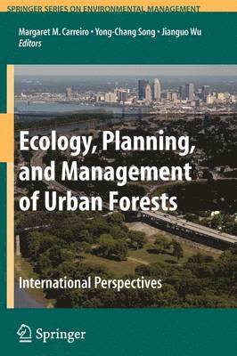 Ecology, Planning, and Management of Urban Forests 1