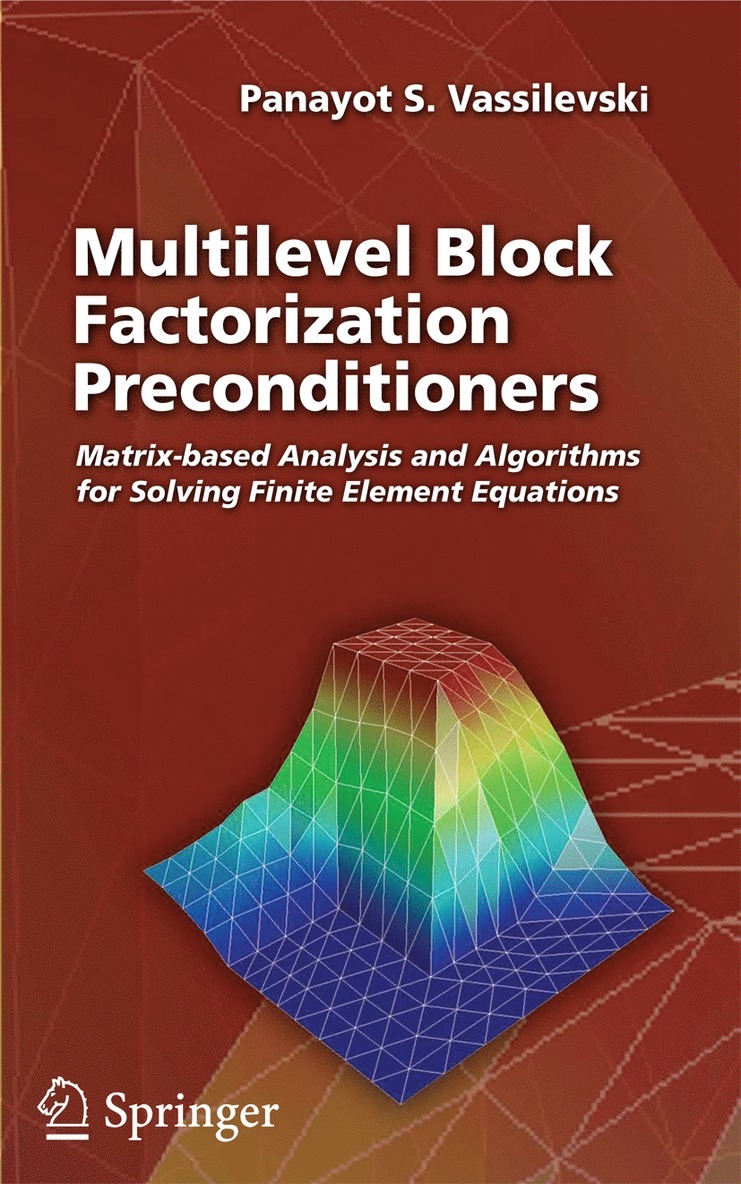 Panayot S. Vassilevski - Multilevel Block Factorization Preconditioners, Häftad