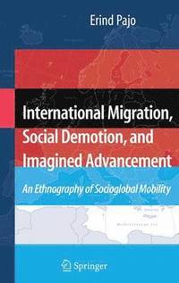 bokomslag International Migration, Social Demotion, and Imagined Advancement