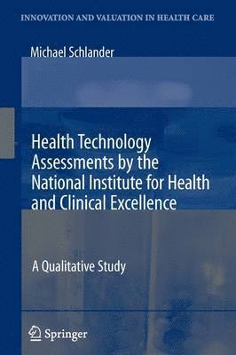 Michael Schlander - Health Technology Assessments by the National Institute for Health and Clinical Excellence, Häftad