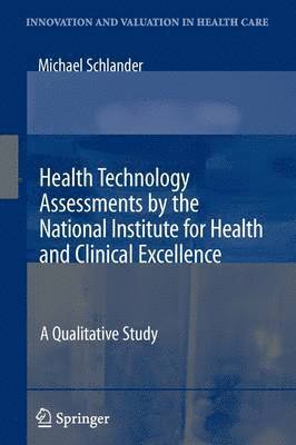Health Technology Assessments by the National Institute for Health and Clinical Excellence 1
