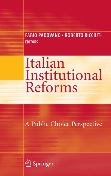 Fabio Padovano, Roberto Ricciuti - Italian Institutional Reforms: A Public Choice Perspective, Häftad