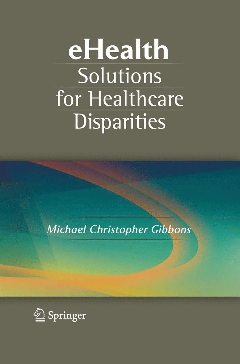 Michael Christopher Gibbons - eHealth Solutions for Healthcare Disparities, Häftad