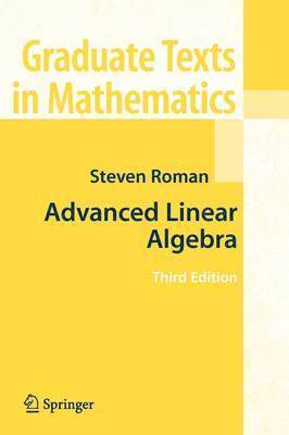 Steven Roman - Advanced Linear Algebra, Häftad