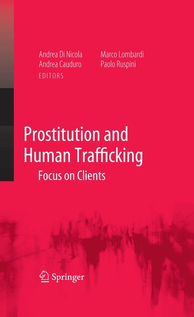 Andrea Di Nicola, Andrea Cauduro, Marco Lombardi, Paolo Ruspini - Prostitution and Human Trafficking, Häftad