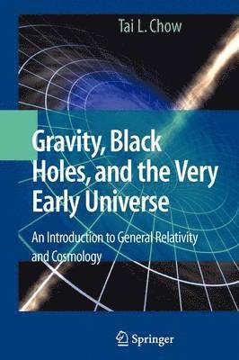 Gravity, Black Holes, and the Very Early Universe 1