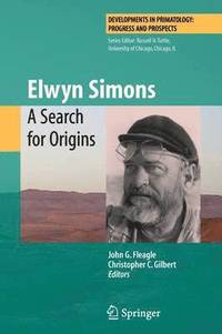 bokomslag Elwyn Simons: A Search for Origins
