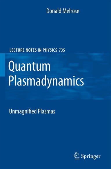 Donald Melrose - Quantum Plasmadynamics, Häftad