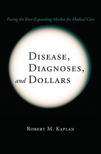 bokomslag Disease, Diagnoses, and Dollars