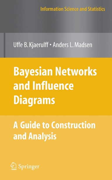 bokomslag Bayesian Networks and Influence Diagrams: A Guide to Construction and Analysis