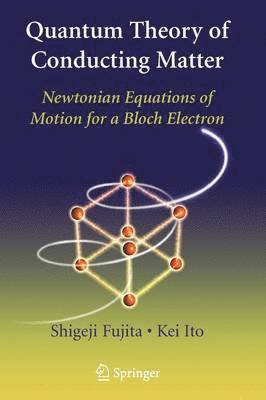 Shigeji Fujita, Kei Ito - Quantum Theory of Conducting Matter, Häftad