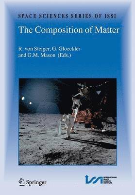 R. von Steiger, G. Gloeckler, G.M. Mason, R. Von Steiger, G. M. Mason - Composition of Matter, Häftad
