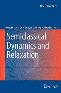 bokomslag Semiclassical Dynamics and Relaxation