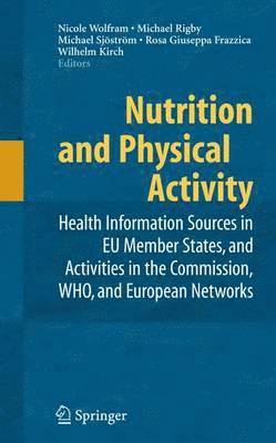 Nicole Wolfram, Michael Rigby, Michael Sjöström, Rosa G. Frazzica, Wilhelm Kirch, Michael Sjostrom - Nutrition and Physical Activity, Häftad
