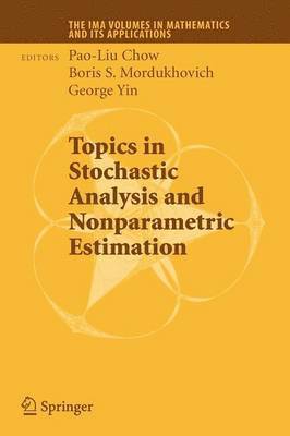 Topics in Stochastic Analysis and Nonparametric Estimation 1