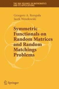 bokomslag Symmetric Functionals on Random Matrices and Random Matchings Problems