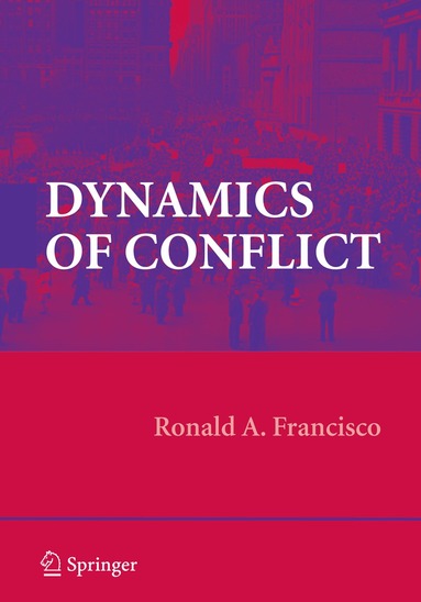 Ronald A. Francisco - Dynamics of Conflict, Häftad