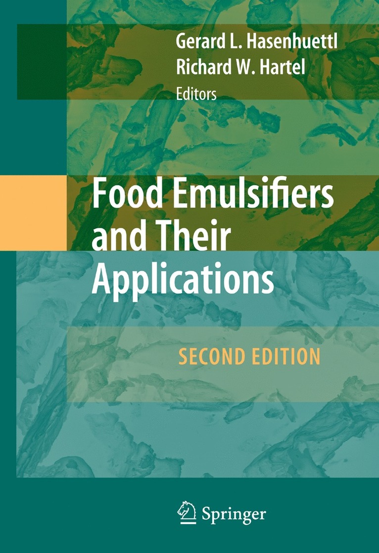Gerard L. Hasenhuettl, Richard W Hartel, Richard W. Hartel - Food Emulsifiers and Their Applications, Häftad