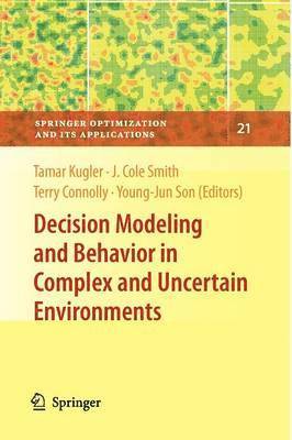 Decision Modeling and Behavior in Complex and Uncertain Environments 1