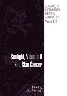 Jörg Reichrath, Jorg Reichrath, J. Rg Reichrath - Sunlight, Vitamin D and Skin Cancer, Häftad