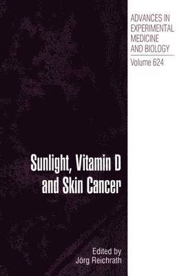 Sunlight, Vitamin D and Skin Cancer 1