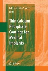 bokomslag Thin Calcium Phosphate Coatings for Medical Implants