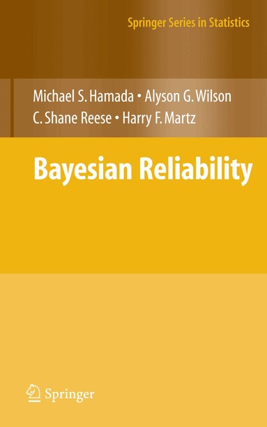 Michael S. Hamada, Alyson Wilson, C. Shane Reese, Harry Martz - Bayesian Reliability, Häftad
