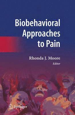 bokomslag Biobehavioral Approaches to Pain