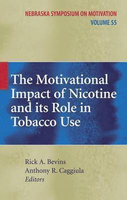 Rick A. Bevins, Anthony R. Caggiula - Motivational Impact of Nicotine and its Role in Tobacco Use, Häftad