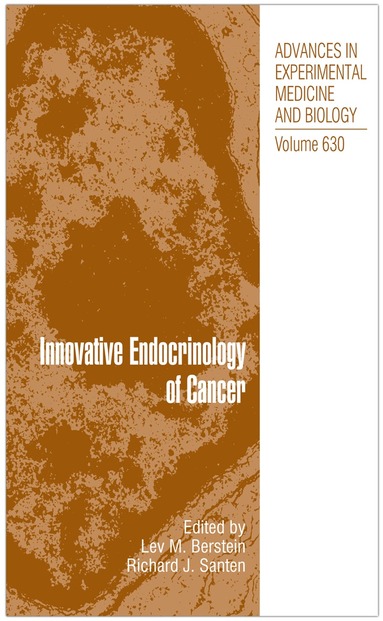 Lev M. Berstein, Richard J. Santen - Innovative Endocrinology of Cancer, Häftad