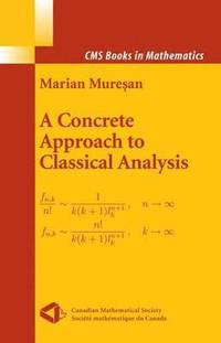 bokomslag A Concrete Approach to Classical Analysis