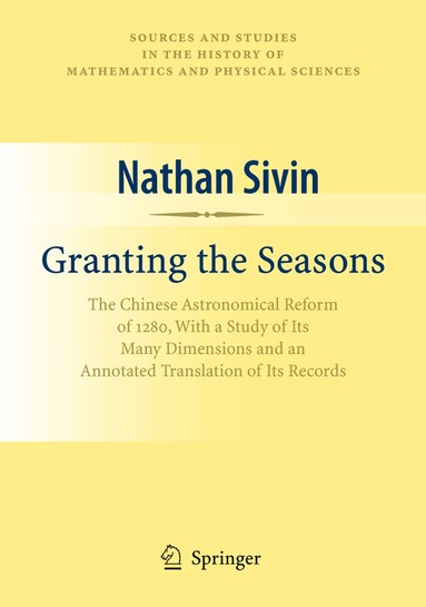 Nathan Sivin - Granting the Seasons, Häftad