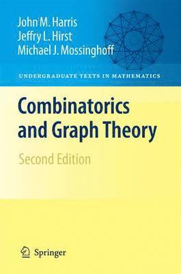 John Harris, Jeffry L. Hirst, Michael Mossinghoff, Jeffry L Hirst - Combinatorics and Graph Theory, Häftad
