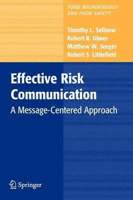 Timothy L. Sellnow, Robert R. Ulmer, Matthew W. Seeger, Robert Littlefield - Effective Risk Communication, Häftad