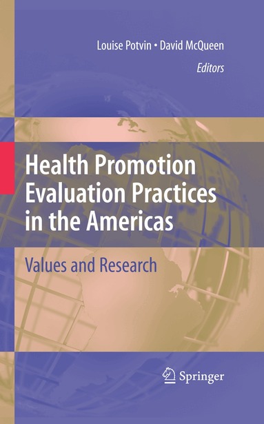 Louise Potvin, David V. McQueen - Health Promotion Evaluation Practices in the Americas, Häftad