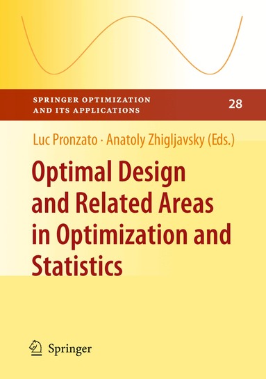 Luc Pronzato, Anatoly Zhigljavsky - Optimal Design and Related Areas in Optimization and Statistics, Häftad
