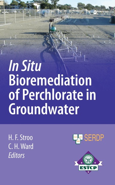 Hans F. Stroo, C. Herb Ward - In Situ Bioremediation of Perchlorate in Groundwater, Häftad