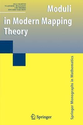 Olli Martio, Vladimir Ryazanov, Uri Srebro, Eduard Yakubov - Moduli in Modern Mapping Theory, Häftad