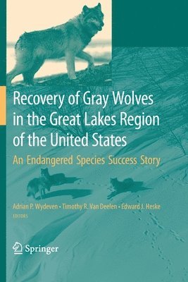 Recovery of Gray Wolves in the Great Lakes Region of the United States 1