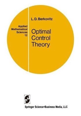 L.D. Berkovitz, L. D. Berkovitz - Optimal Control Theory, Häftad
